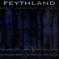 Feythland - Decadent Call (2004)