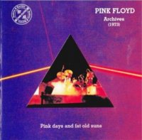 Pink Floyd - Archives 1973: Pink Days And Fat Old Suns [Bootleg] (2002)  Lossless