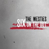 The Westies - Six On The Out (2016)