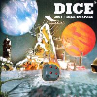 Dice - Dice In Space (2001)