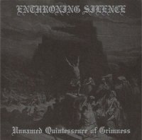 Enthroning Silence - Unnamed Quintessence of Grimness (2002)