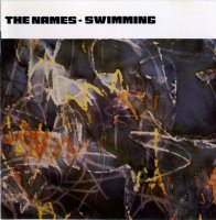 The Names - Swimming (1982) + Singles (1991)