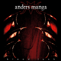 Anders Manga - Blood Lush (2007)