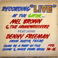 Mel Brown & The Homewreckers - Under Yonder: Live At Pop The Gator 1991 (Feat. Denny Freeman) (2016)