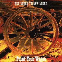 Red Lorry Yellow Lorry - Paint Your Wagon (1986)