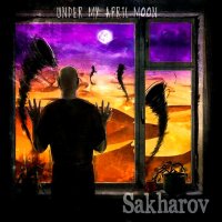 Sakharov - Under My April Moon (2014)