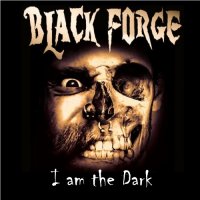 Black Forge - I Am The Dark (2015)