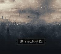 Cities Last Broadcast - The Humming Tapes (2016)