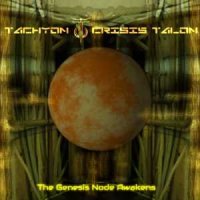 Tachyon Crisis Talon - The Genesis Node Awakens (2014)