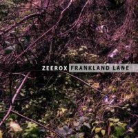 Zeerox - Frankland Lane (2016)