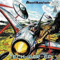 Akustikaufruhr - Tech-War (2014)