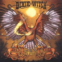 Dixie Witch - One Bird, Two Stones (2003)