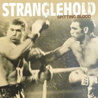 Stranglehold - Spitting Blood (2014)