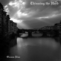 Thinning The Herd - Oceans Rise (2011)