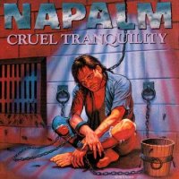 Napalm - Cruel Tranquility (1989)