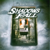 Shadows Fall - The War Within (2004)