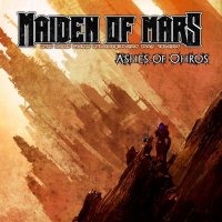 Maiden Of Mars - Ashes Of Ohros (2014)