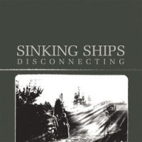 Sinking Ships - Disconnecting (2006)