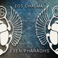 Eos Chasma - Even Pharaohs (2013)