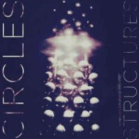 Circles - Structures (Unreleased Material 1985-1989) (2016)