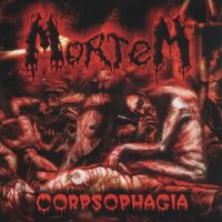 Mortem - Corpsophagia (2005)