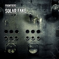 Solar Fake - Frontiers (2011)