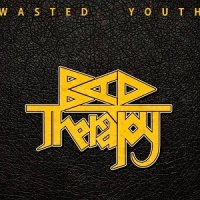 Bad Therapy - Wasted Youth (2017)