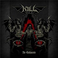 Kill - No Catharsis (2009)