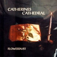 Catherines Cathedral - Flowerdust (1993)