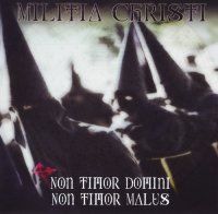 Militia Christi - Non Timor Domini, Non Timor Malus (2004)