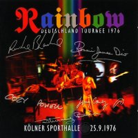 Rainbow - Deutschland Tournee 1976 (Kölner Sporthalle 25.9.1976) (2006)