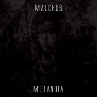 Malchus - Metanoia (2012)