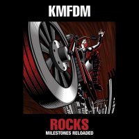 KMFDM - Rocks - Milestones Reloaded (2016)