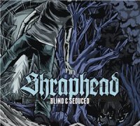 Shraphead - Blind & Seduced (2011)