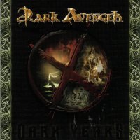 Dark Avenger - X Dark Years (2003)