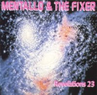 Mentallo & The Fixer - Revelations 23 ( Re : 2008 ) (1993)