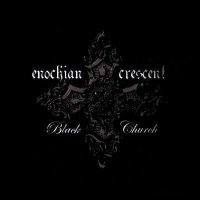 Enochian Crescent - Black Church (2 CD) (2006)