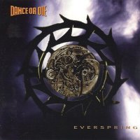 Dance Or Die - Everspring (1995)