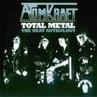 Atomkraft - Total Metal - The Neat Anthology (2004)