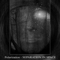 Polarization - Separation In Space (2013)