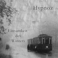 Hypnoz - Einsamkeit Des Winters (2009)