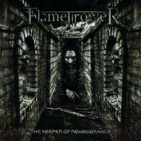 Flamethrower - The Keeper Of Remembrance (2012)