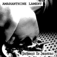 Amaranthine Lament - Pathways To Impotence (2013)