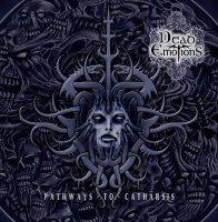 Dead Emotions - Pathways To Catharsis (2008)