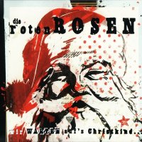 Die Roten Rosen - Wir Warten Auf’s Christkind [2007 Remastered] (1998)