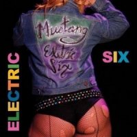 Electric Six - Mustang (2013)  Lossless