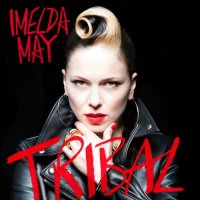 Imelda May - Tribal (Deluxe Version) (2014)