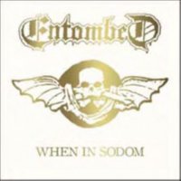 Entombed - When In Sodom (2006)