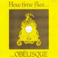 Obelisque - How Time Flies (1977)