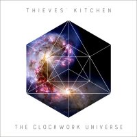 Thieves\' Kitchen - The Clockwork Universe (2015)